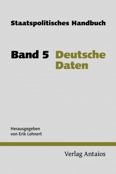 Deutsche Daten: Staatspolitisches Handbuch Band 5