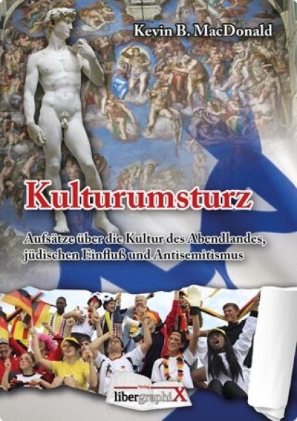 Kulturumsturz. Aufsätze über die Kultur des Abendlandes, jüdischen Einfluß und Antisemitismus