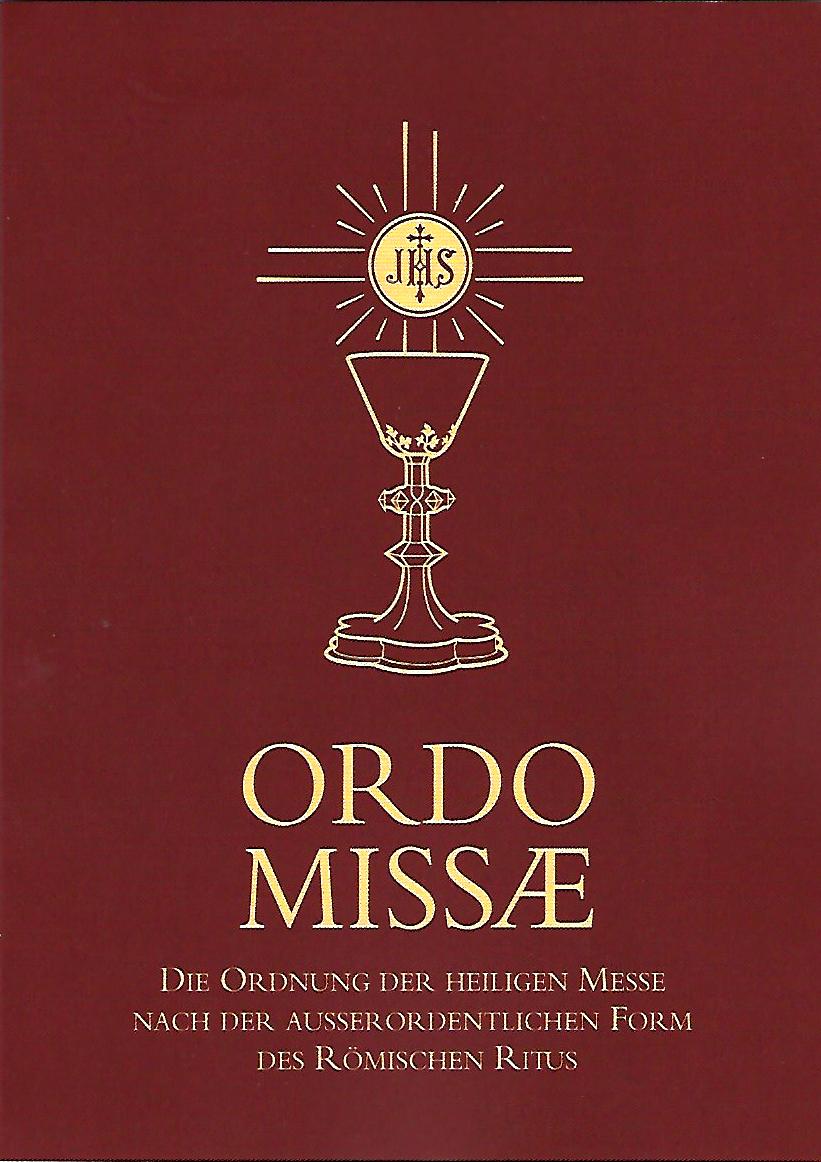 Ordo Missae. Die Ordnung der hl. Messe nach der außerordentlichen Form des Römischen Ritus