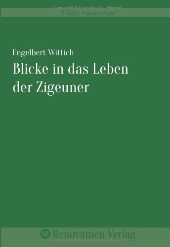 Blicke in das Leben der Zigeuner