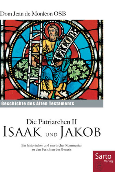 Die Patriarchen II - Isaak und Jakob