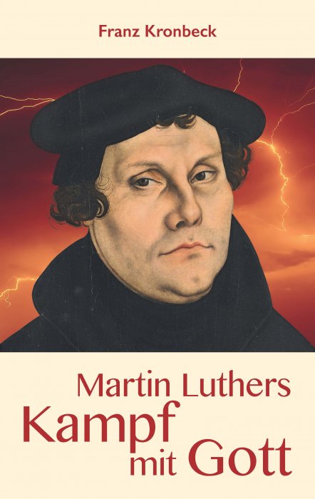 Martin Luthers Kampf mit Gott