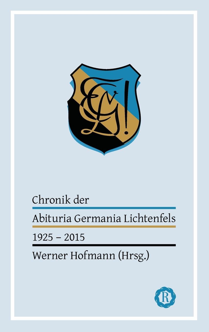 Chronik der Abituria Germania Lichtenfels: 1925 - 2015