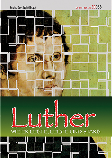 Luther. Wie er lebte, leibte und starb