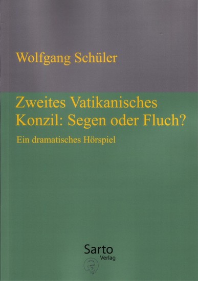 Zweites Vatikanisches Konzil - Segen oder Fluch?