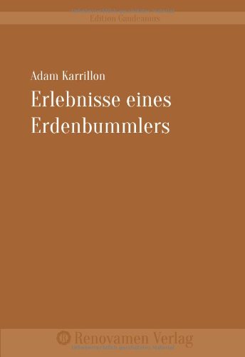 Erlebnisse eines Erdenbummlers
