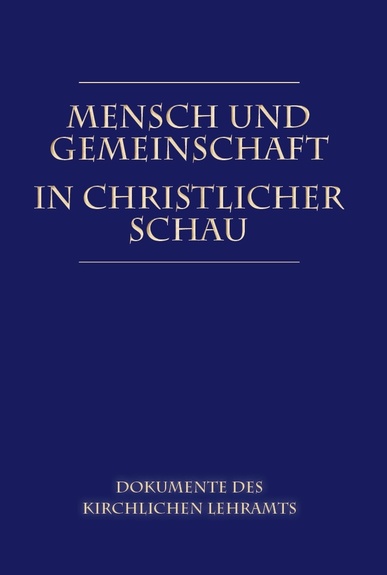 Mensch und Gemeinschaft in christlicher Schau