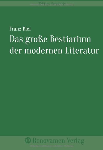 Das große Bestiarium der modernen Literatur