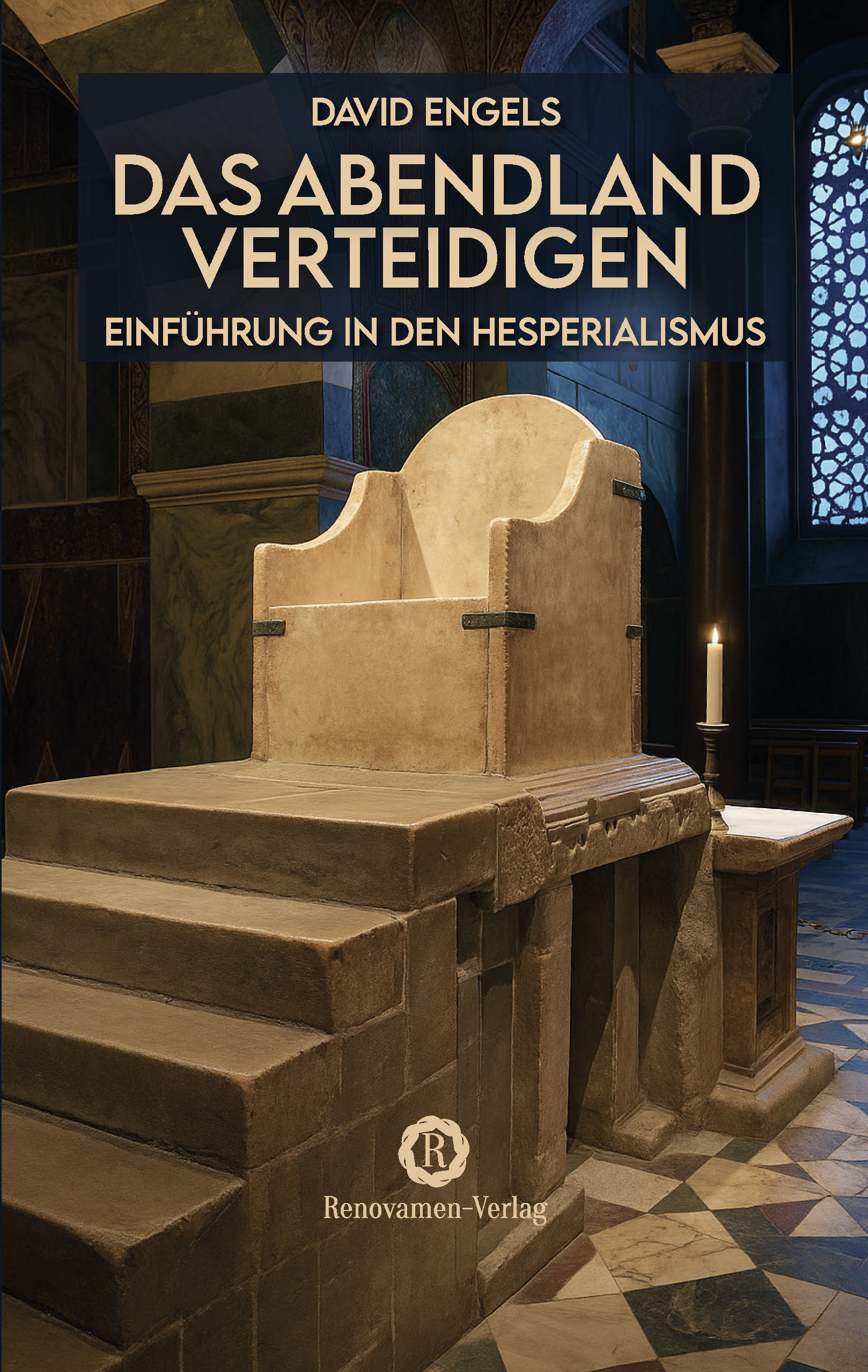 Das Abendland verteidigen. Einführung in den Hesperialismus