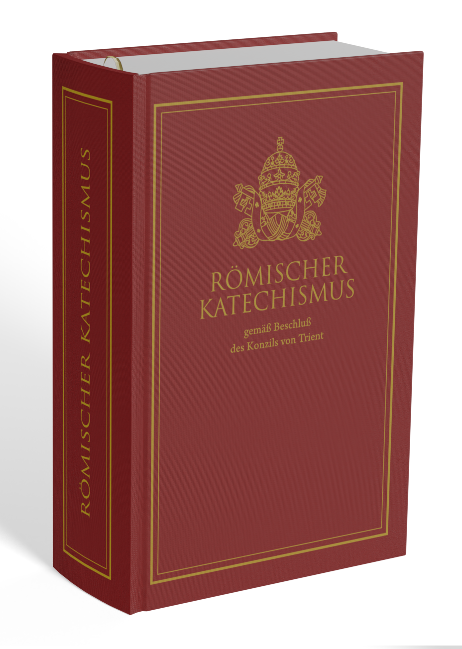 Römischer Katechismus gemäß Beschluß des Konzils von Trient
