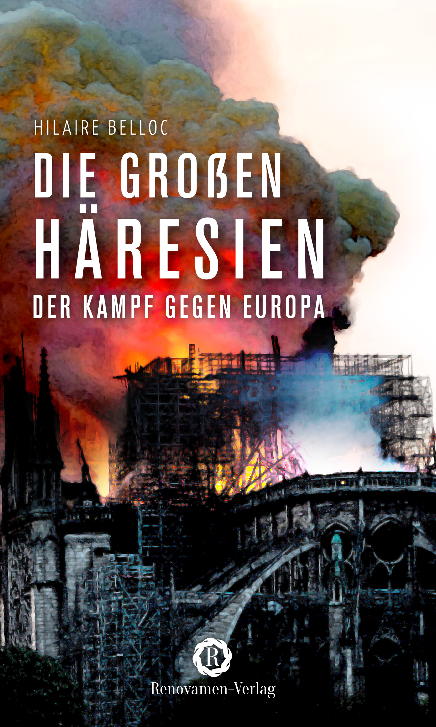 Die großen Häresien. Der Kampf gegen Europa