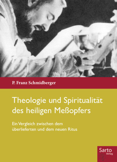 Theologie und Spiritualität des heiligen Messopfers