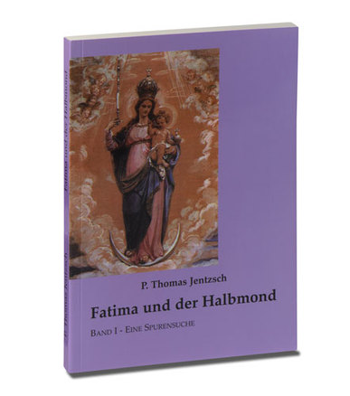 Fatima und der Halbmond: Band I. Eine Spurensuche